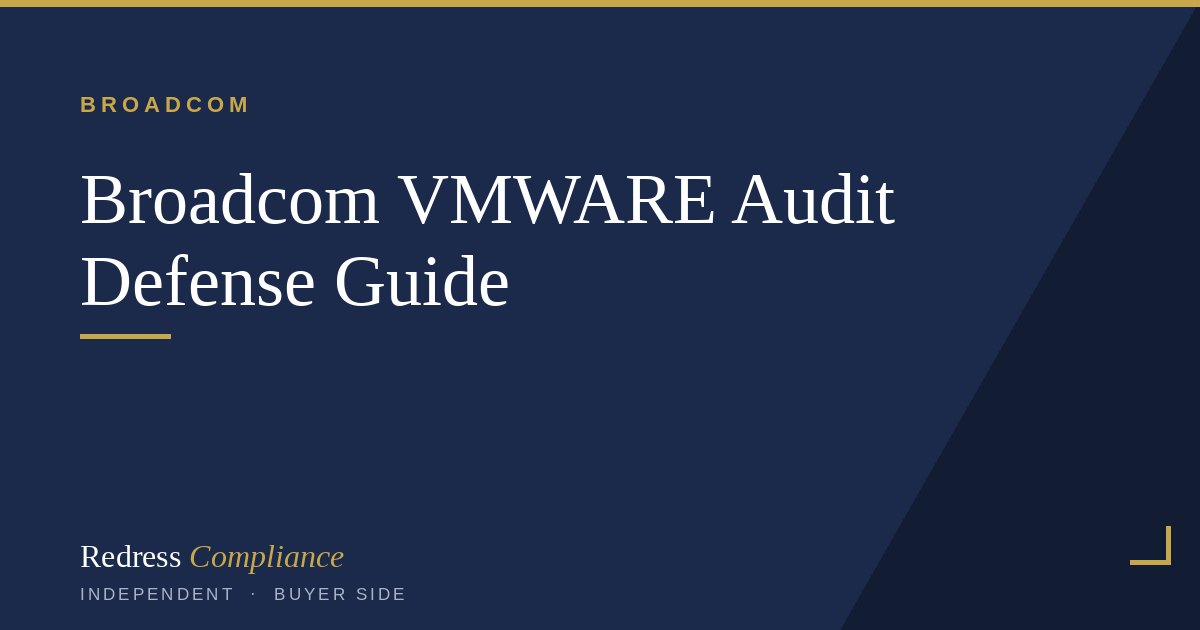 Broadcom VMware Compliance Audit Defense 2026