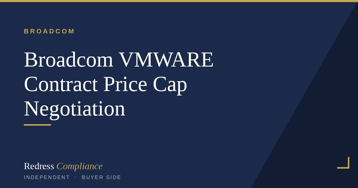 Negotiating VMware Price Caps | Redress Compliance