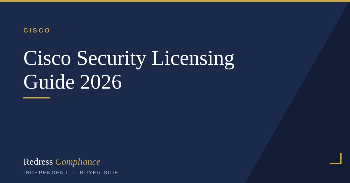 Cisco Security Licensing Guide 2026 | Redress Compliance