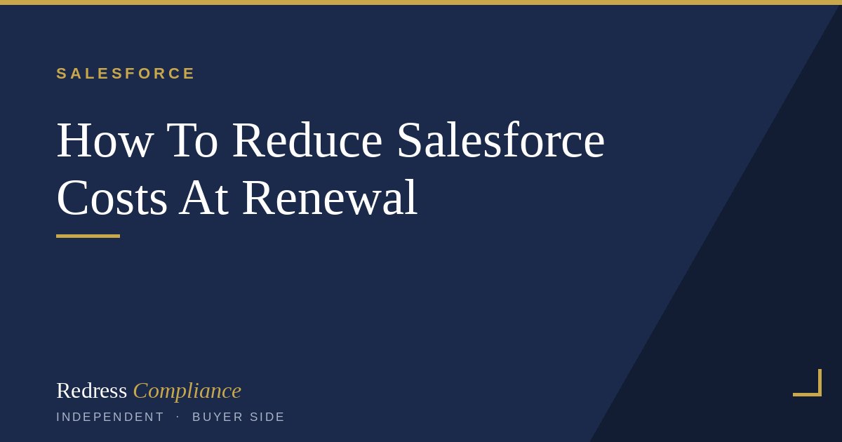 How to Reduce Salesforce Costs at Renewal | Redress Compliance
