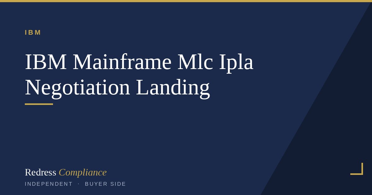 Cut IBM Mainframe Cost: MLC and IPLA Buyer Levers
