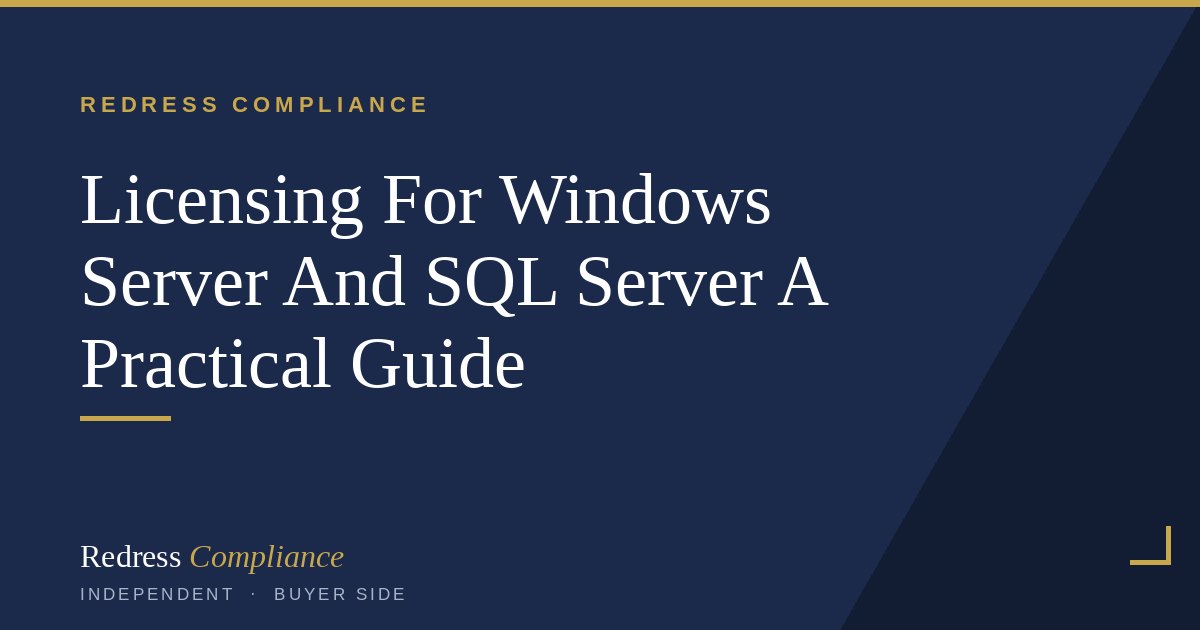Licensing Windows Server and SQL Server | Redress Compliance