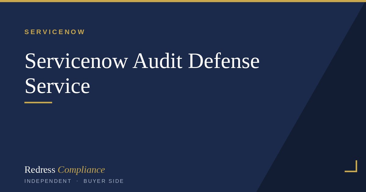 ServiceNow Audit Defense 2026 | Independent