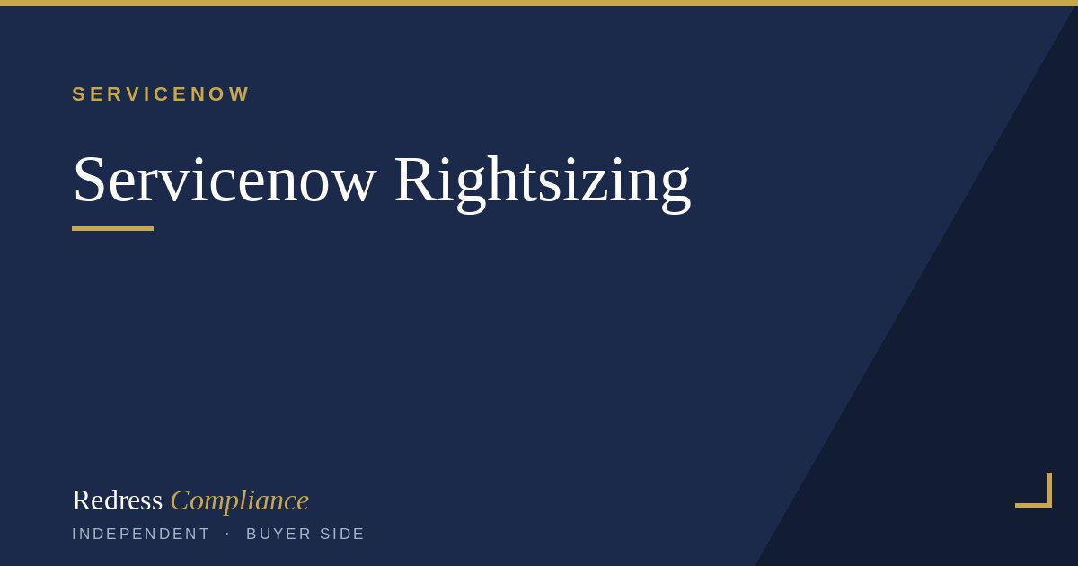 Right Sizing ServiceNow License Right Sizing Tool | Redress Compliance