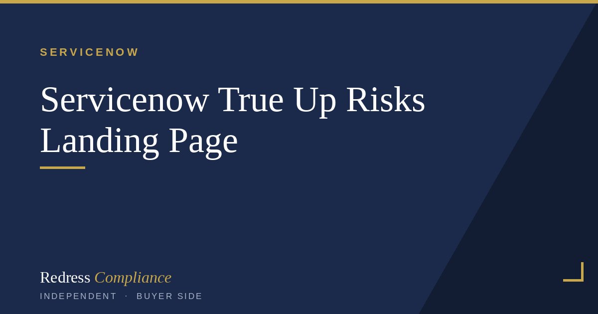 Cover of the ServiceNow True Up Risks white paper from Redress Compliance