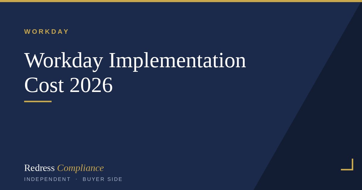 Workday Implementation Risk Workday Implementation Cost 2026 | Redress Compliance