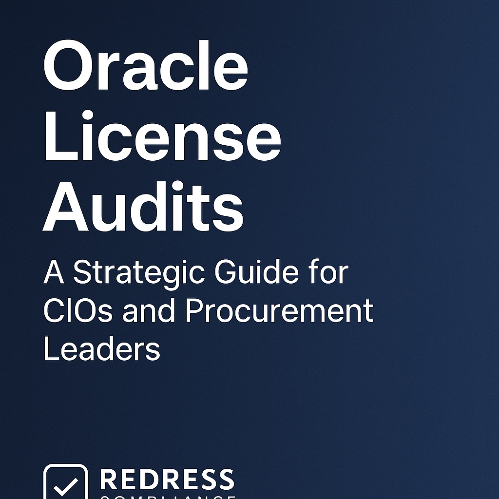 Oracle License AuditsA Strategic Guide for CIOs and Procurement Leaders