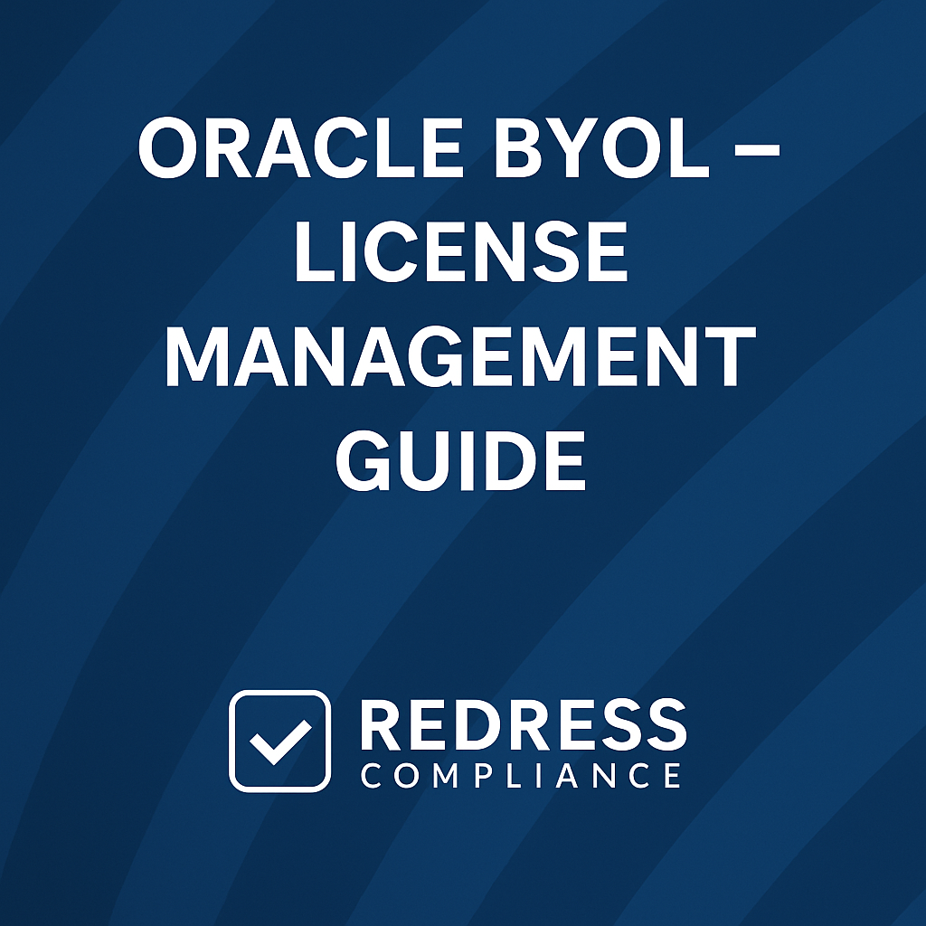 Oracle BYOL - Redress Compliance Oracle BYOL