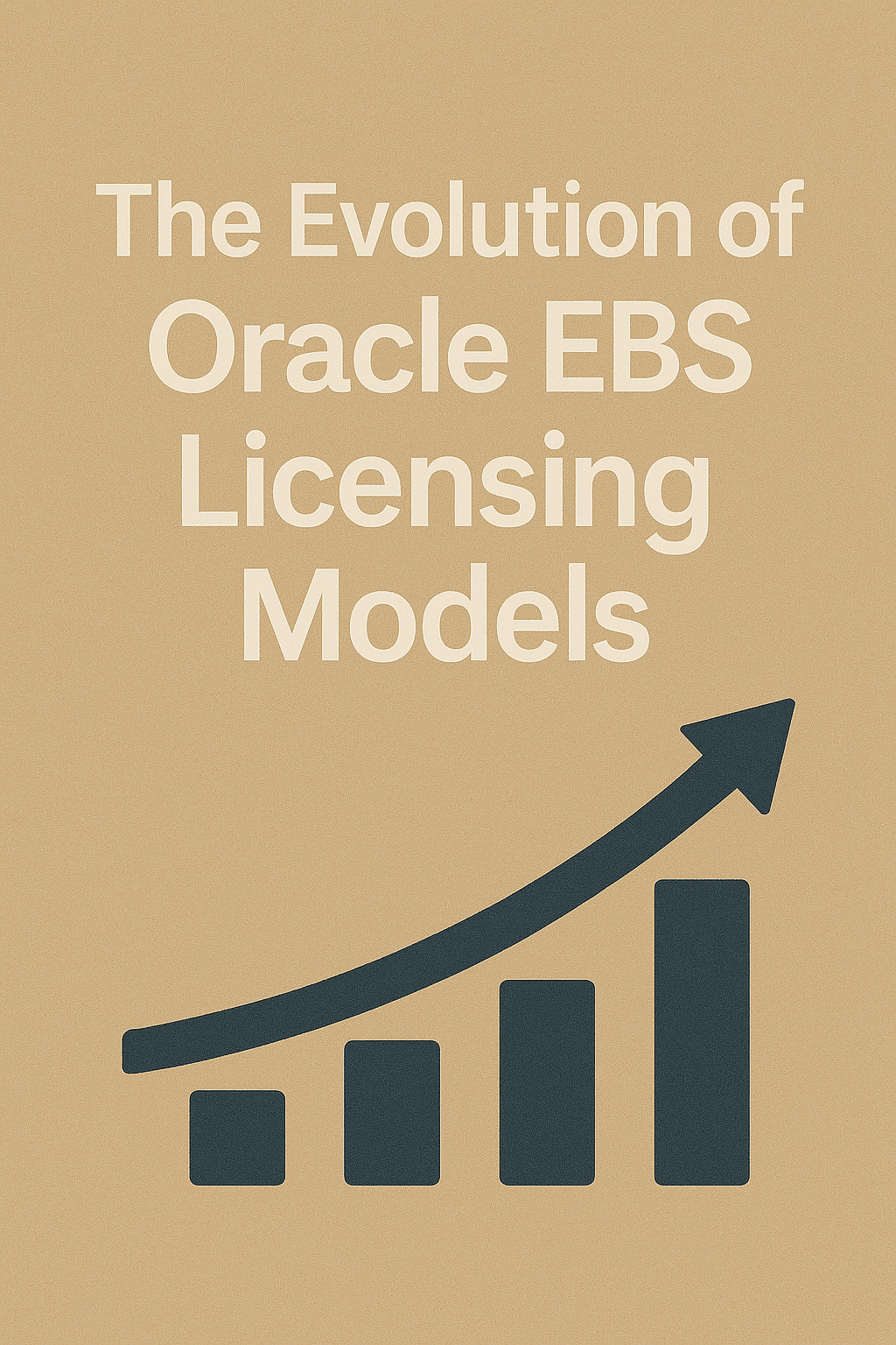 The Evolution of Oracle EBS Licensing Models
