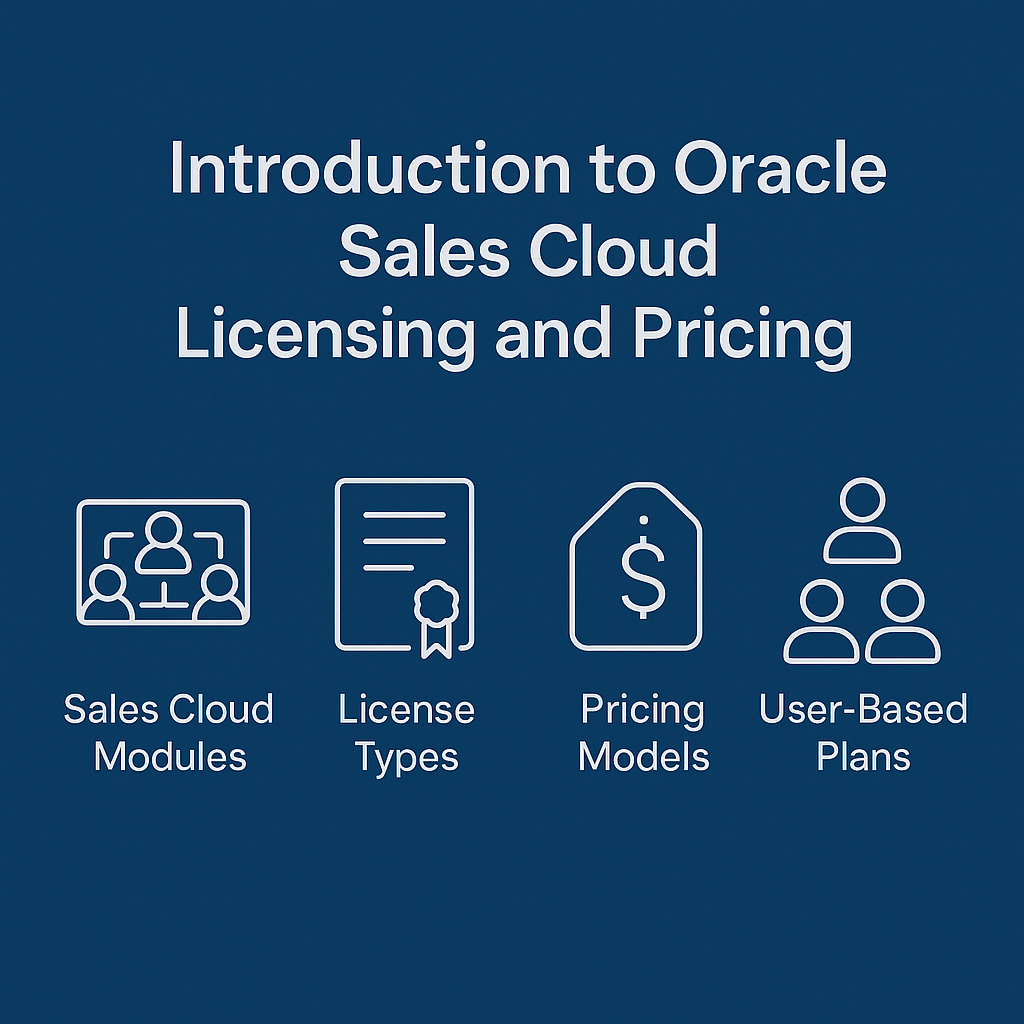 Introduction to Oracle Sales Cloud Licensing and Pricing