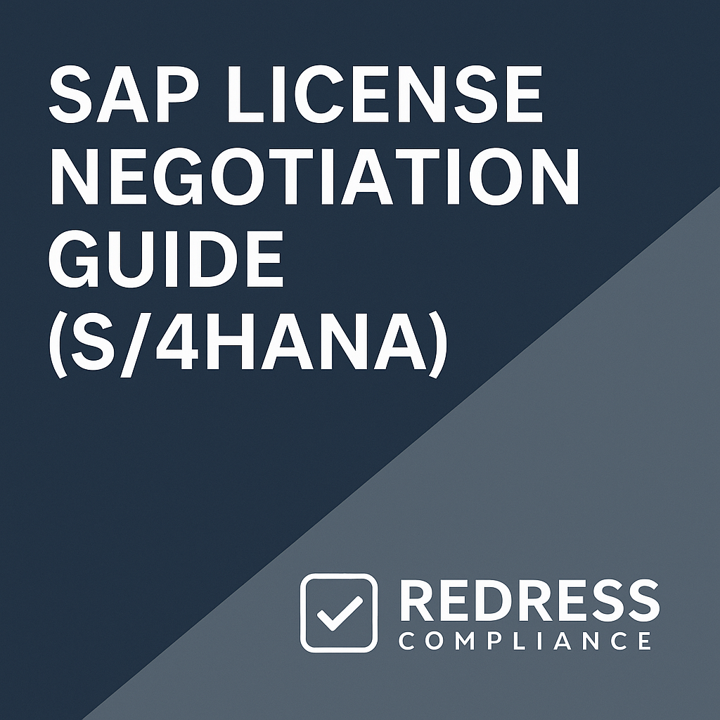 SAP License Negotiation Guide S4HANA - Redress Compliance SAP License Negotiation Guide (S4HANA)