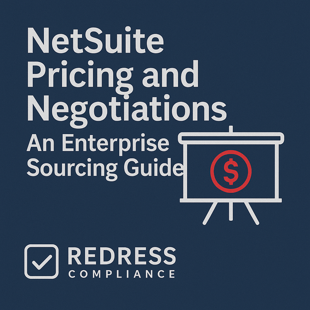 NetSuite Pricing and Negotiation An Enterprise Sourcing Guide - Redress Compliance NetSuite Pricing and Negotiation An Enterprise Sourcing Guide