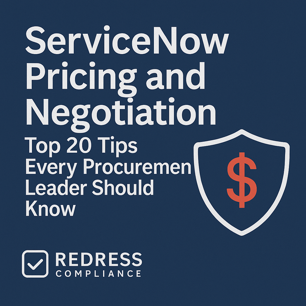 ServiceNow Pricing and Negotiation - Redress Compliance ServiceNow Pricing and Negotiation