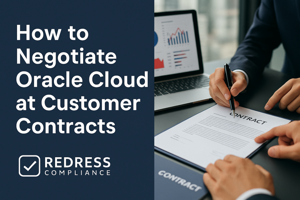 How to Negotiate Oracle Cloud at Customer Contracts - Redress Compliance How to Negotiate Oracle Cloud at Customer Contracts