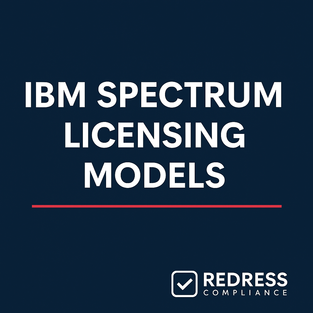 IBM Spectrum Licensing - Redress Compliance IBM Spectrum Licensing