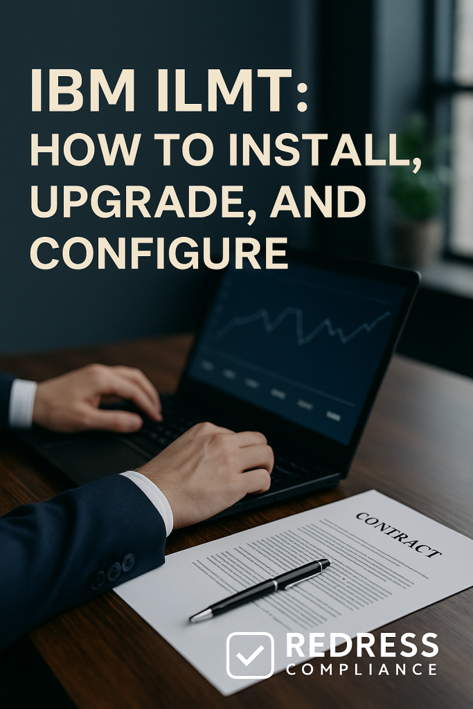 IBM ILMT How to Install Upgrade and Configure - Redress Compliance IBM ILMT How to Install, Upgrade, and Configure