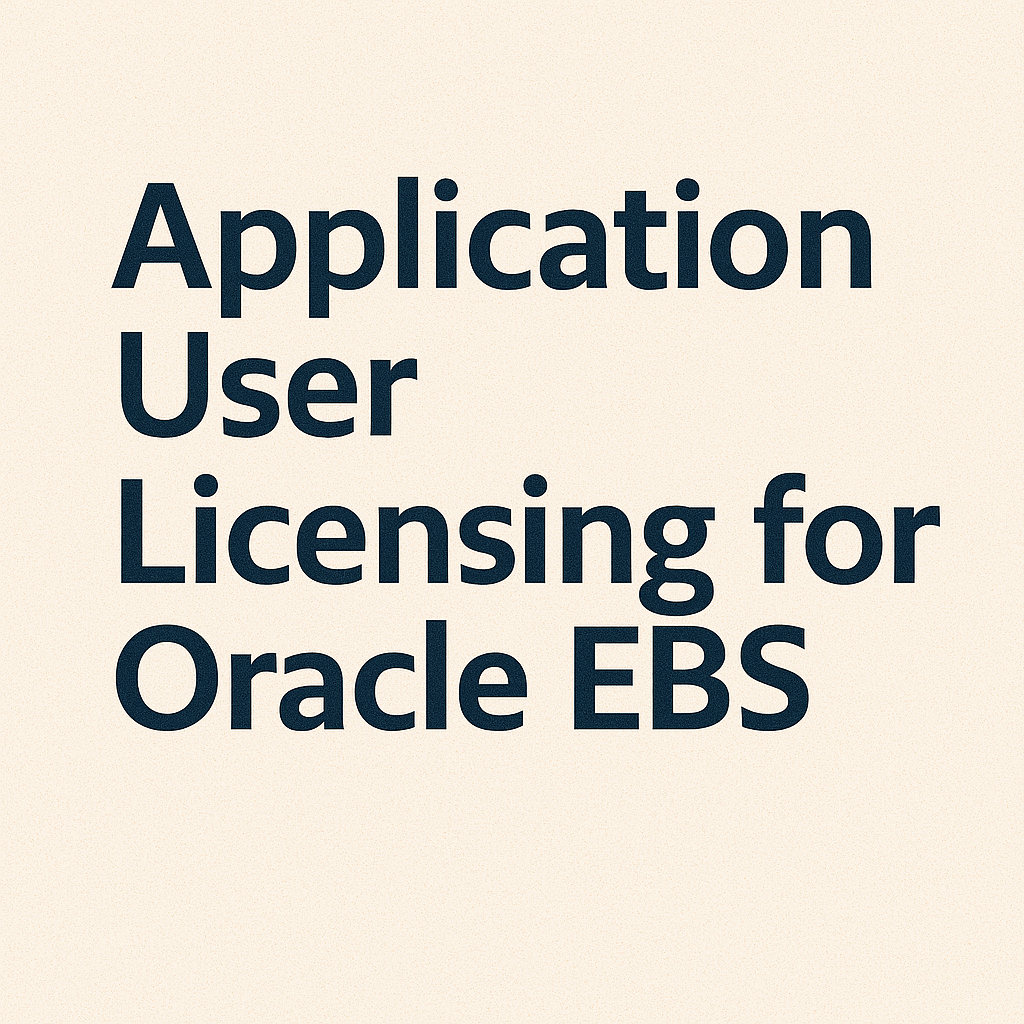 Application User Licensing for Oracle EBS