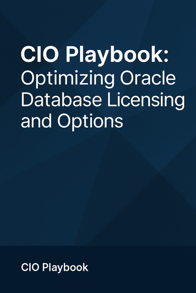 CIO Playbook Optimizing Oracle Database Licensing