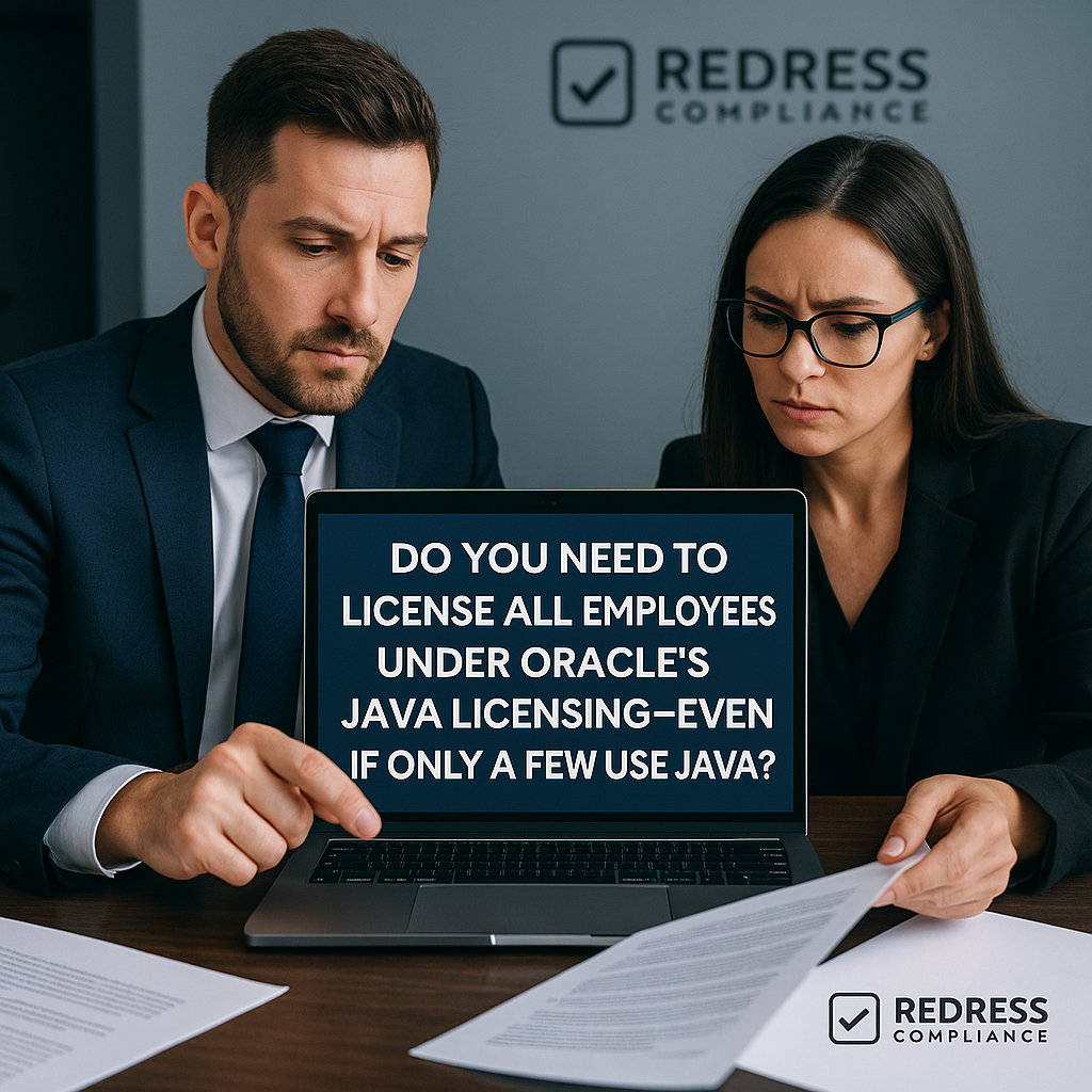 Do You Need to License All Employees Under Oracle’s Java Licensing—Even if Only a Few Use Java