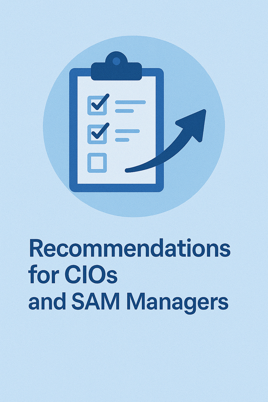 Recommendations for CIOs and SAM Managers