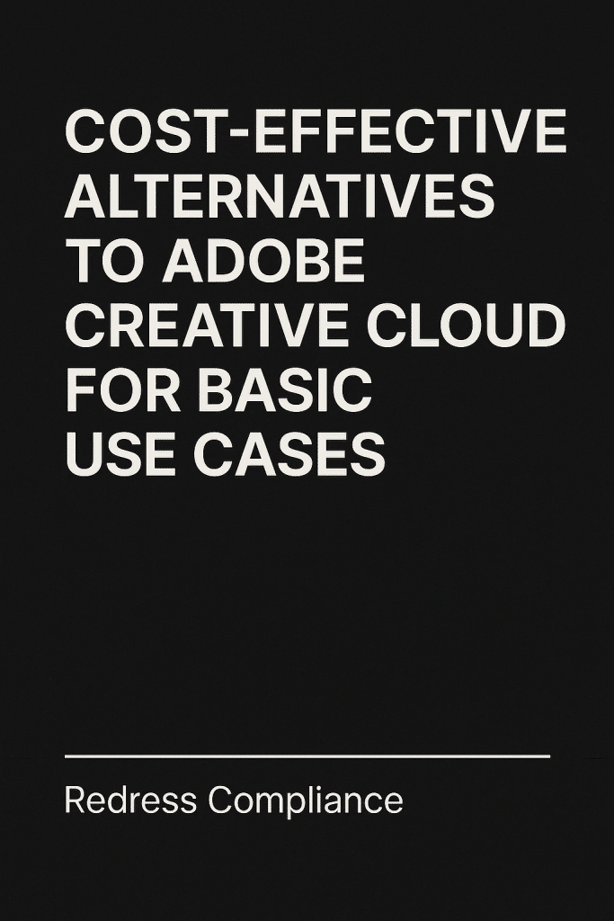 Cost-Effective Alternatives to Adobe Creative Cloud for Basic Use Cases