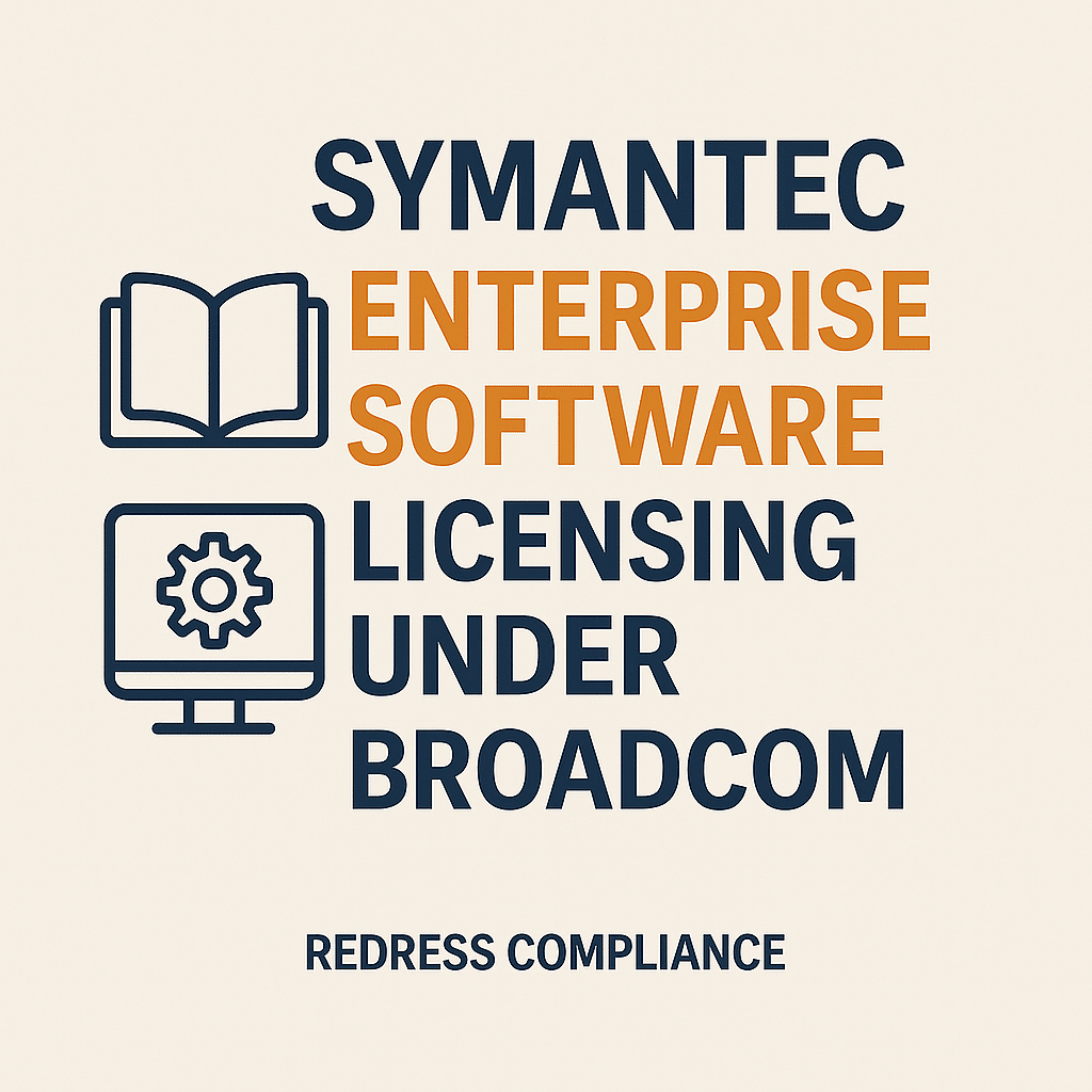 Symantec Enterprise Software Licensing Under Broadcom