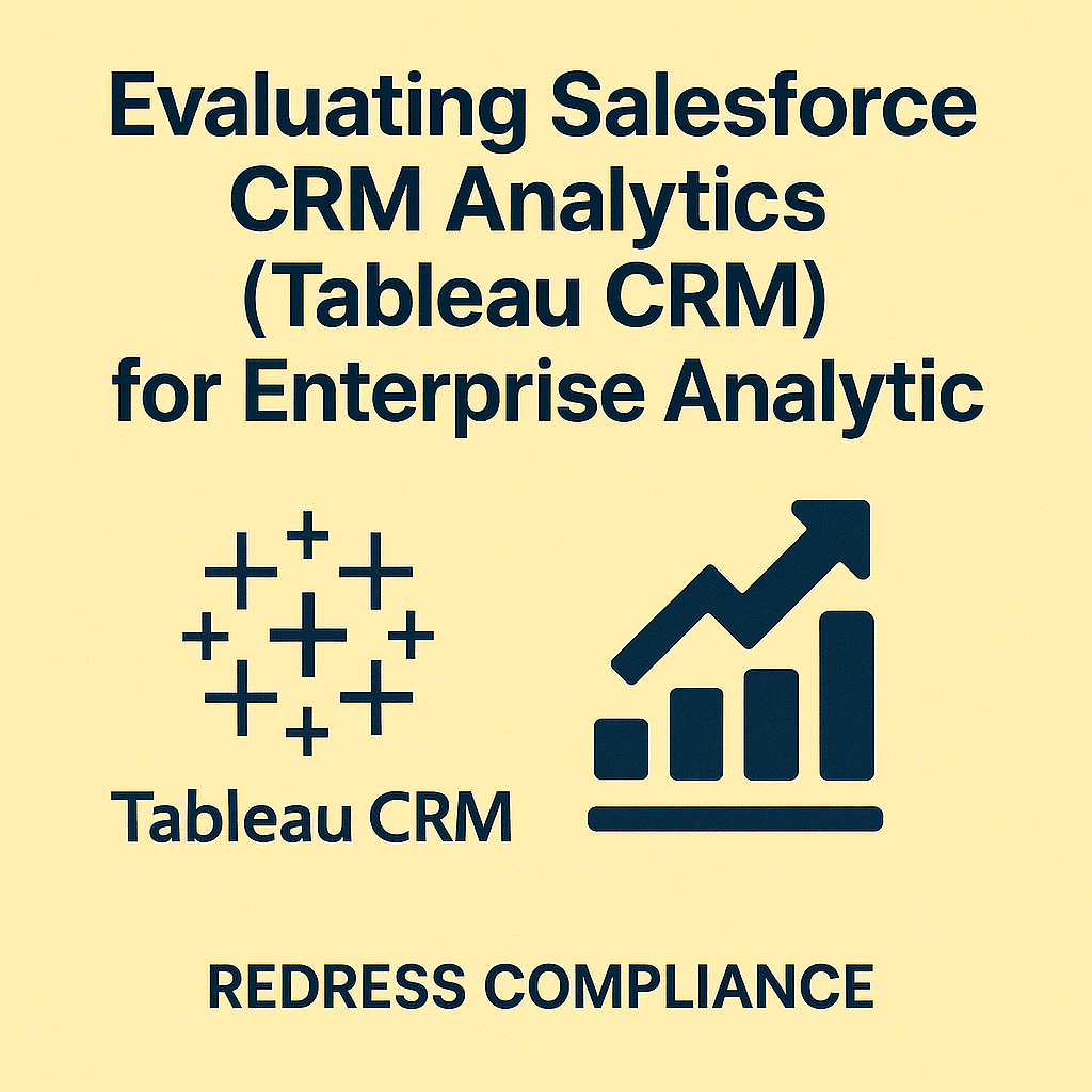 Evaluating Salesforce CRM Analytics (Tableau CRM) for Enterprise Analytics