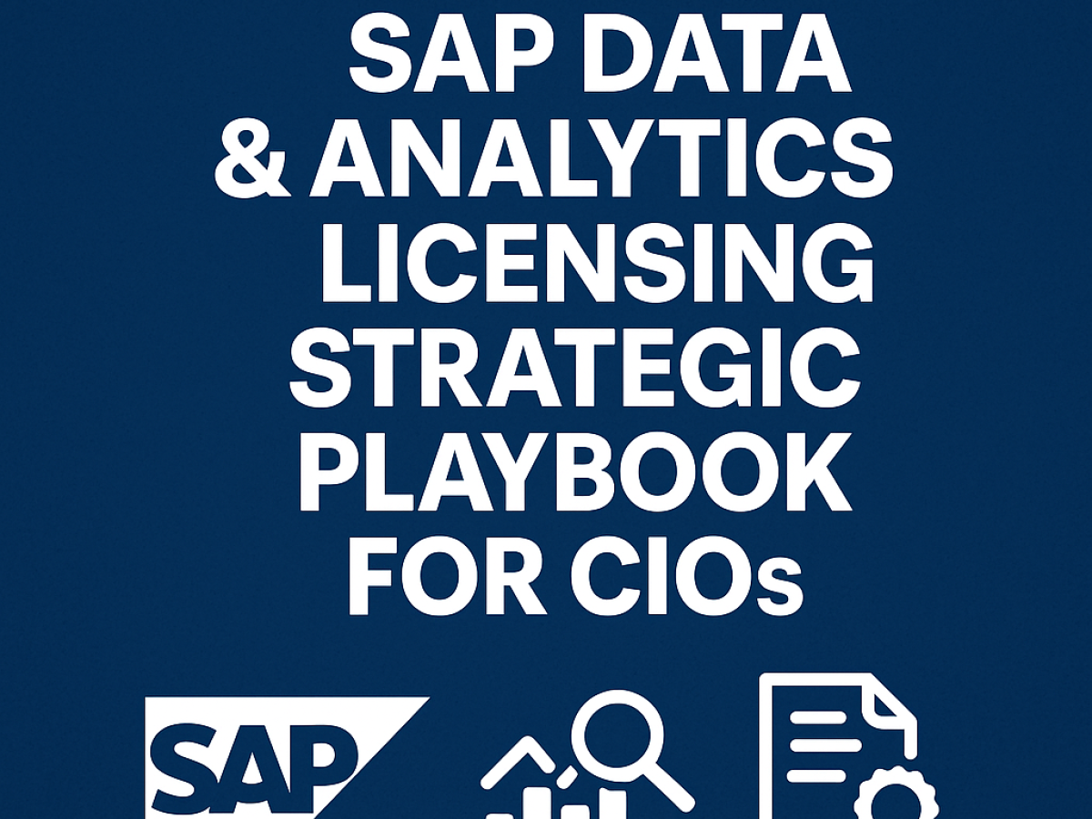 SAP Data & Analytics Licensing Strategic Playbook for CIOs