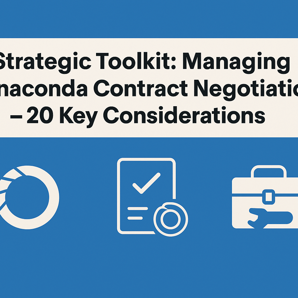Strategic Toolkit: Managing Anaconda Contract Negotiations – 20 Key  Considerations