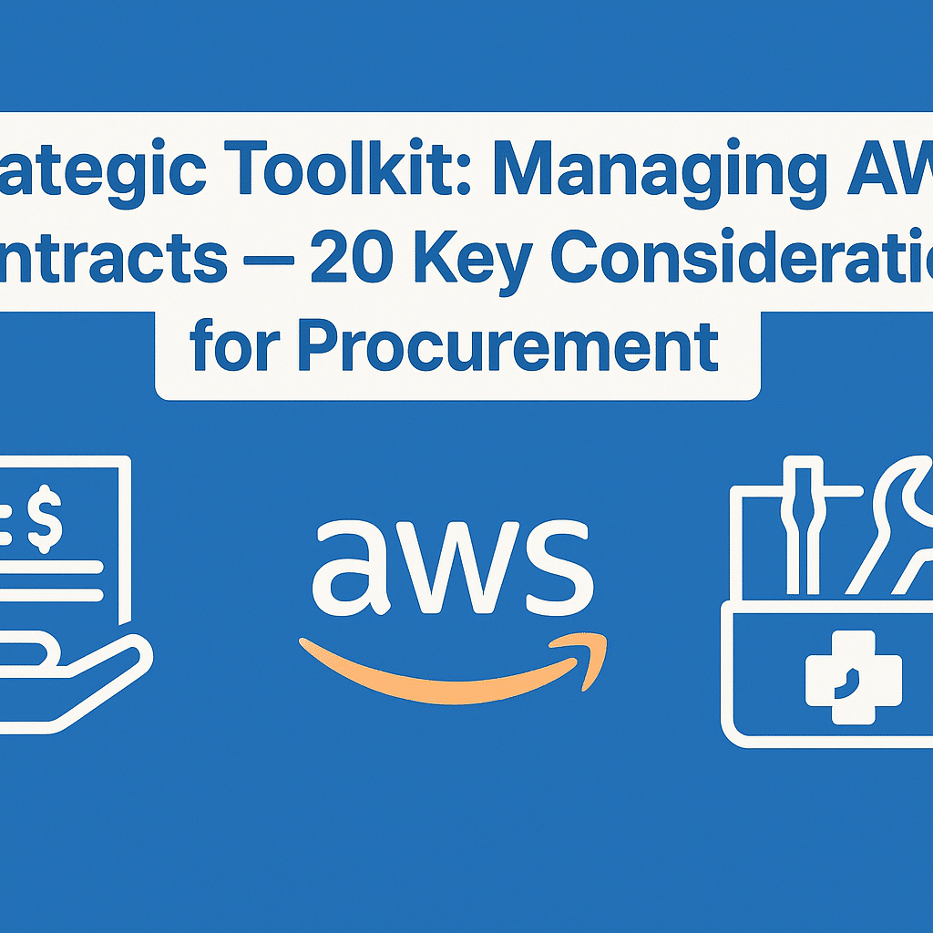 Strategic Toolkit: Managing AWS Contracts – 20 Key Considerations for  Procurement