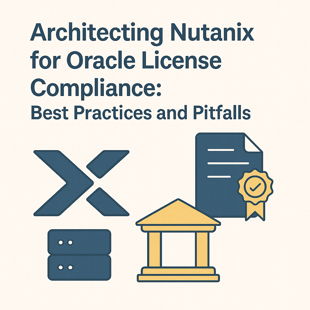 Architecting Nutanix for Oracle License Compliance