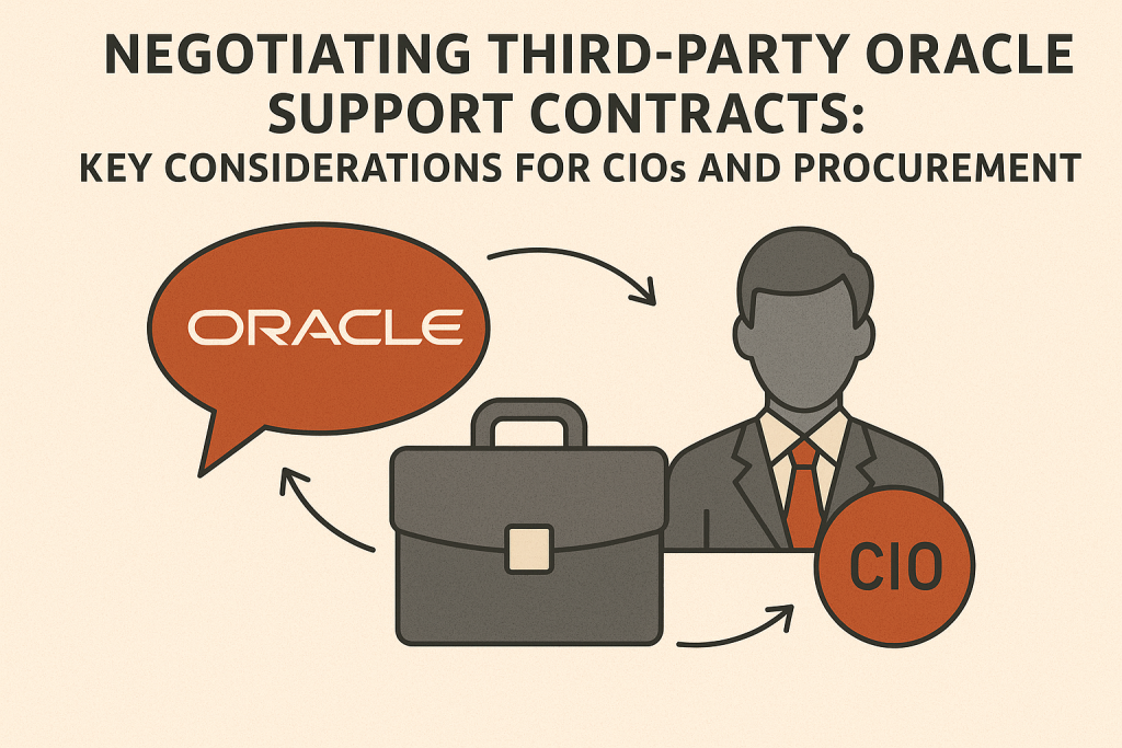 Negotiating Third-Party Oracle Support Contracts Key Considerations for CIOs and Procurement