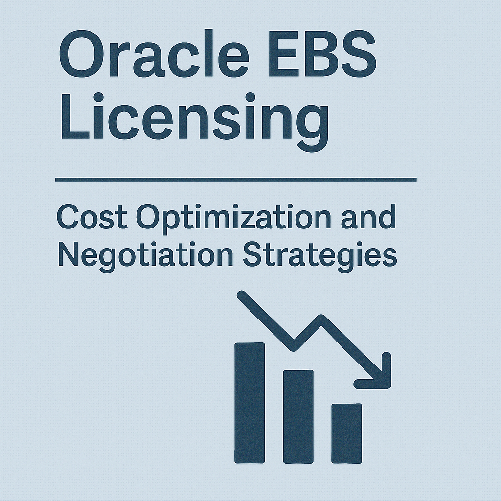 Oracle EBS Licensing Cost Optimization