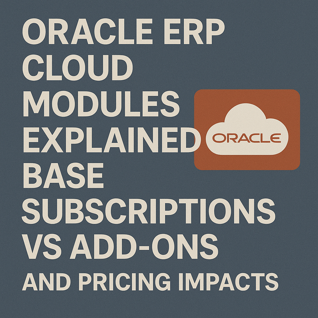 Oracle ERP Cloud Modules Explained - Redress Compliance Oracle ERP Cloud Modules Explained