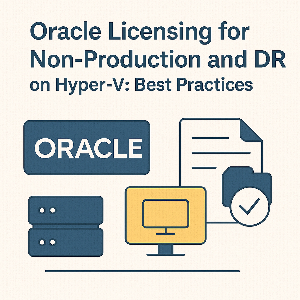 Oracle Licensing for Non‑Production and DR on Hyper‑V