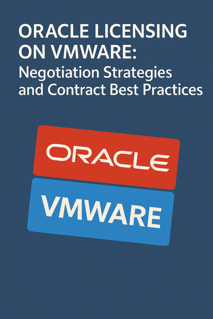 Oracle Licensing on VMware Negotiation Strategies - Redress Compliance Oracle Licensing on VMware Negotiation Strategies