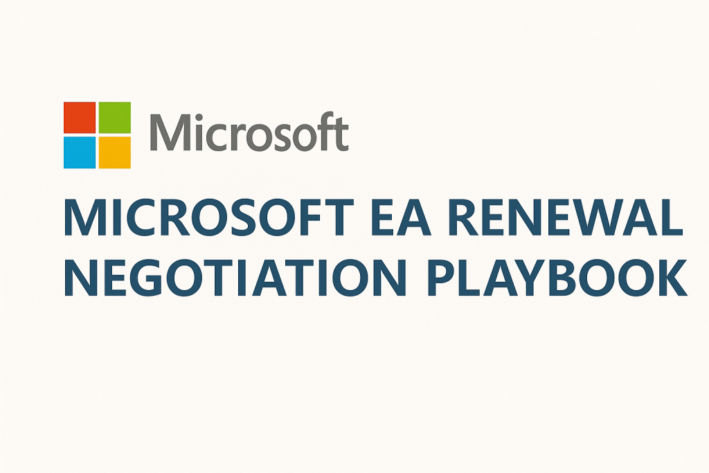 Microsoft EA Renewal Negotiation Playbook - Redress Compliance Microsoft EA Renewal Negotiation Playbook