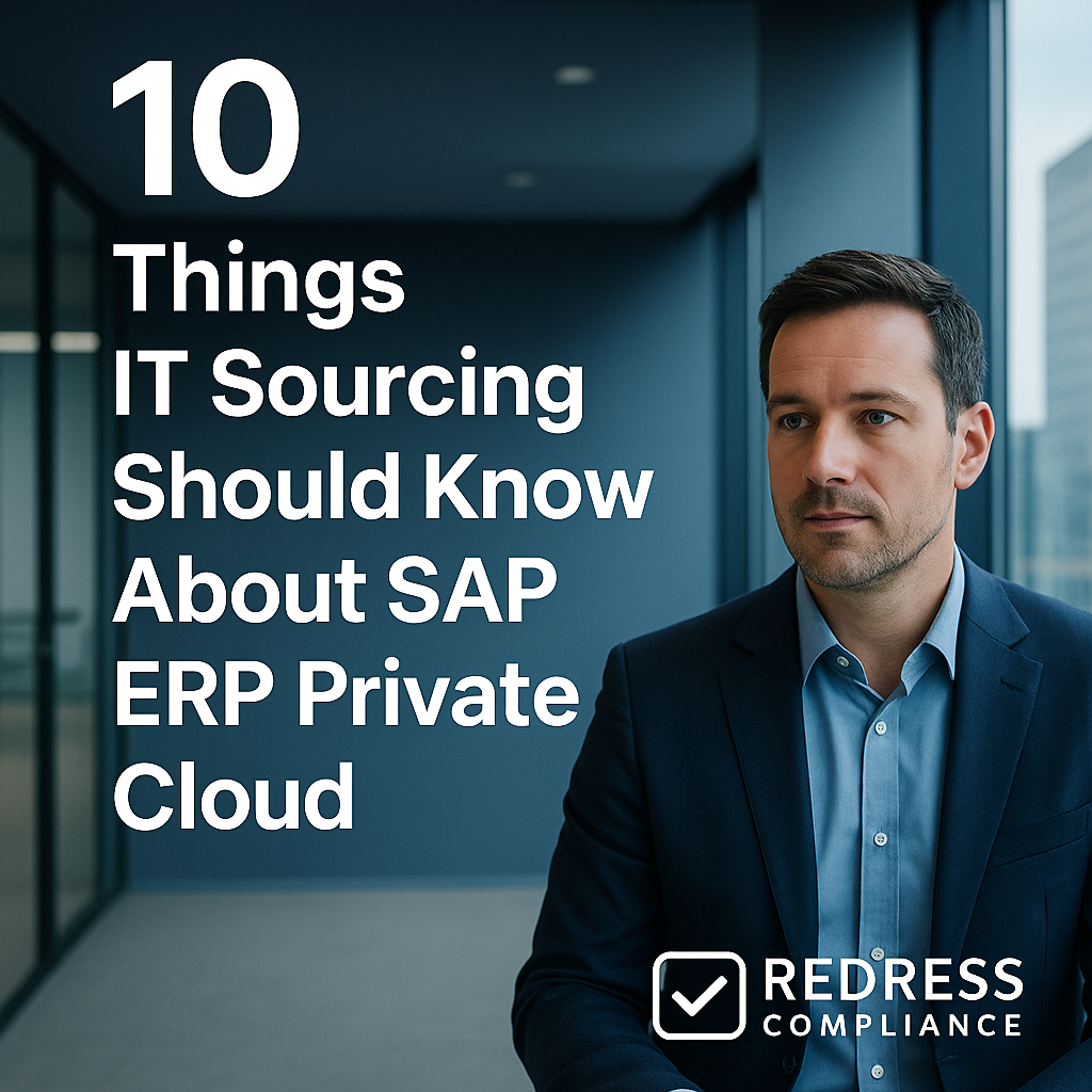 Things IT Sourcing Should Know About SAP ERP Private Cloud - Redress Compliance Things IT Sourcing Should Know About SAP ERP Private Cloud