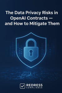 The Data Privacy Risks in OpenAI Contracts — and How to Mitigate Them
