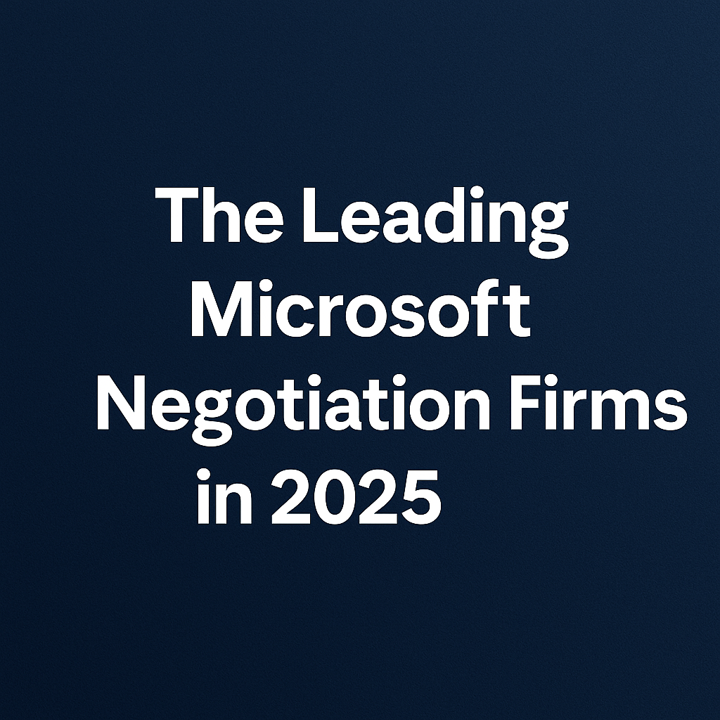 The Leading Microsoft Negotiation Firms in 2025