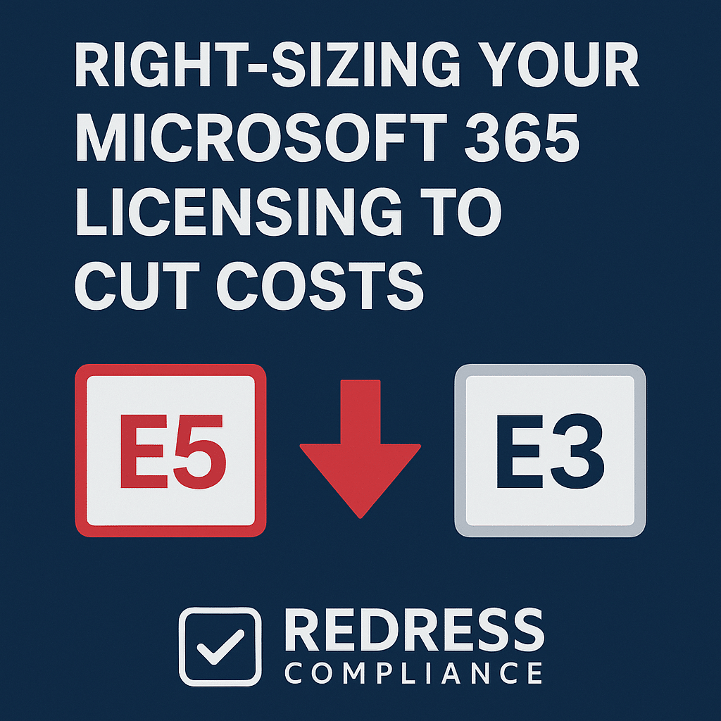 E5 vs E3 Right-Sizing Your Microsoft 365 Licensing to Cut Costs
