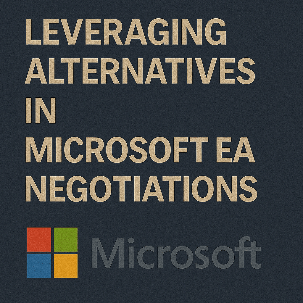 Leveraging Alternatives in Microsoft EA Negotiation